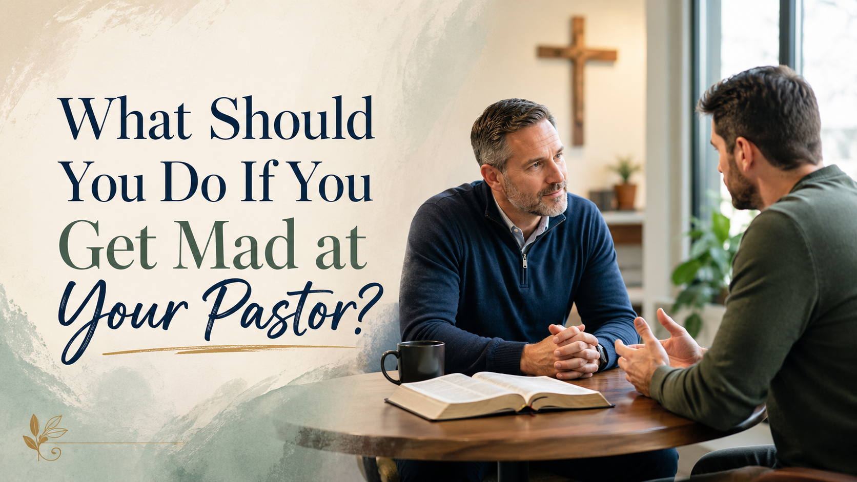 When You Get Mad at Your Pastor